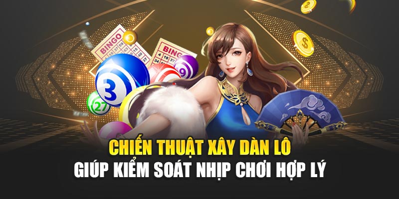 Lô Trượt 188BET Linh Hoạt Tỷ Lệ Thưởng Và Chiến Thuật Hiệu Quả 2 Chiến thuật xây dàn lô giúp kiểm soát nhịp chơi hợp lý